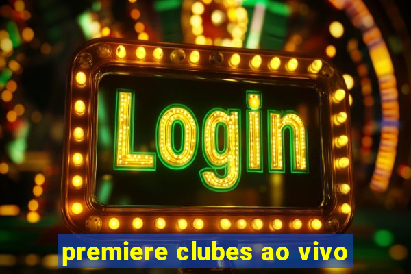 premiere clubes ao vivo